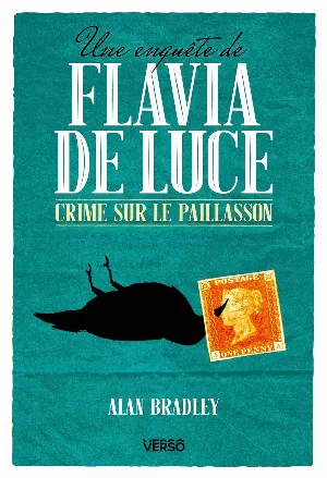 Alan Bradley – Flavia de Luce, Tome 1 : Crime sur le paillasson